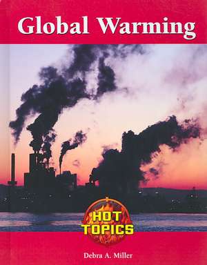 Global Warming de Debra A. Miller