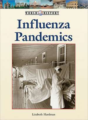 Influenza Pandemics de Lizabeth Hardman