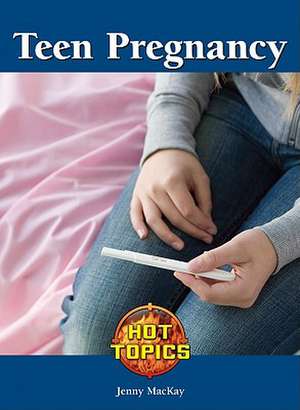 Teen Pregnancy de Jenny MacKay