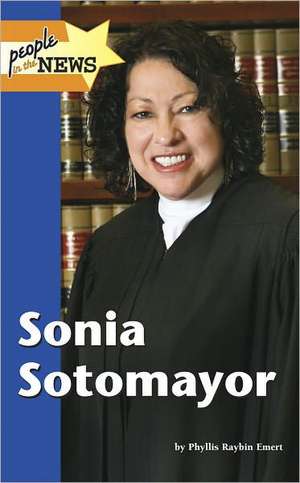 Sonia Sotomayor de Phyllis Emert