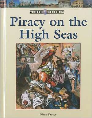 Piracy on the High Seas de Diane Yancey