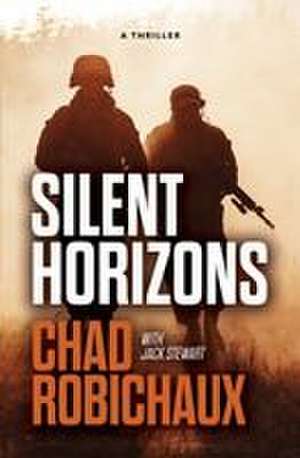 Silent Horizons de Chad Robichaux