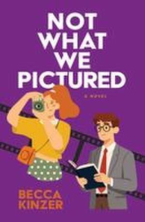 Not What We Pictured de Becca Kinzer