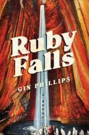 Ruby Falls de Gin Phillips