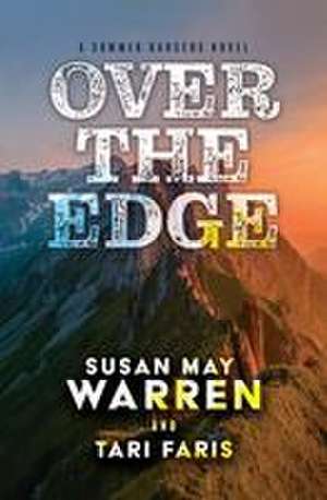 Over the Edge de Susan May Warren