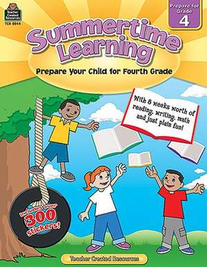 Summertime Learning Grade 4: Prepare Your Child for Third Grade de Teacher Created Resources