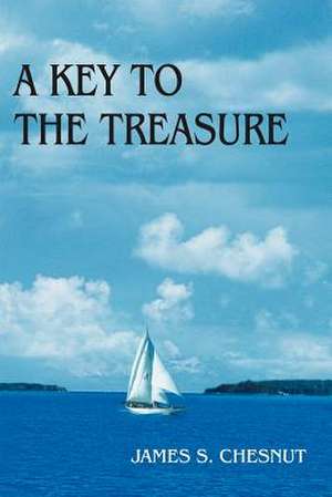 A Key to the Treasure de James S. Chesnut