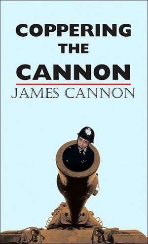 Coppering the Cannon de James Cannon