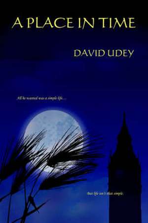 A Place in Time de David Udey