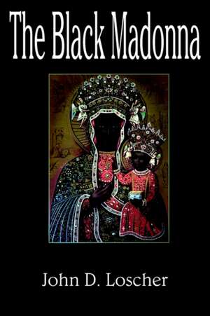 The Black Madonna de John D. Loscher