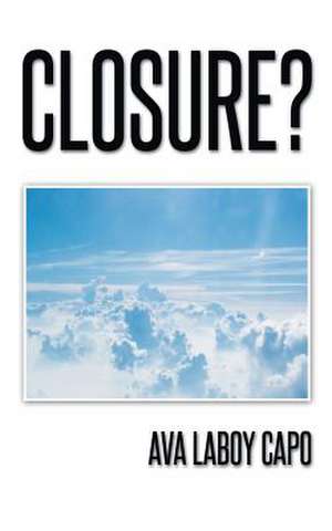 Closure? de Ava Laboy Capo