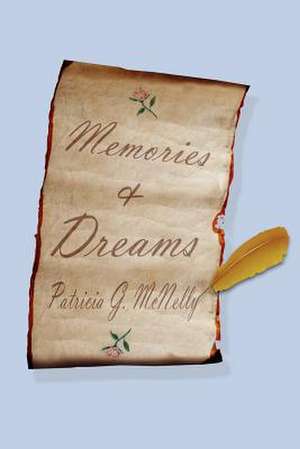 Memories and Dreams de Patricia G. McNelly