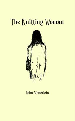 The Knitting Woman de John Vetterlein