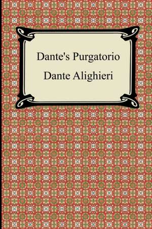 Dante's Purgatorio (the Divine Comedy, Volume 2, Purgatory): Song Offerings de Dante Alighieri