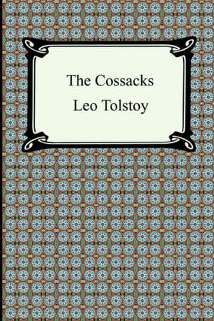 The Cossacks de Leo Tolstoy