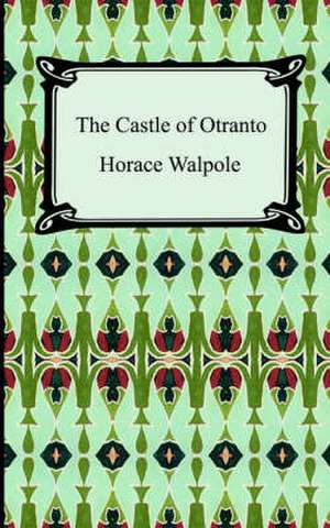 The Castle of Otranto de Horace Walpole