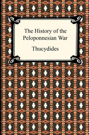 The History of the Peloponnesian War de Thucydides