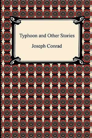 Typhoon and Other Stories de Joseph Conrad