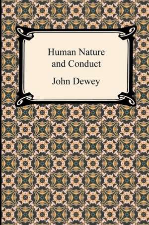 Human Nature and Conduct de John Dewey