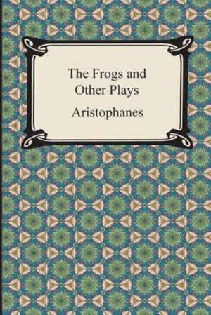 The Frogs and Other Plays de Aristophanes