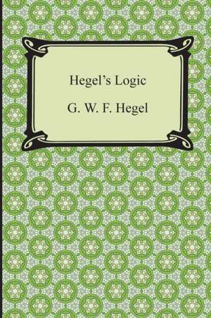 Hegel's Logic de G. W. F. Hegel