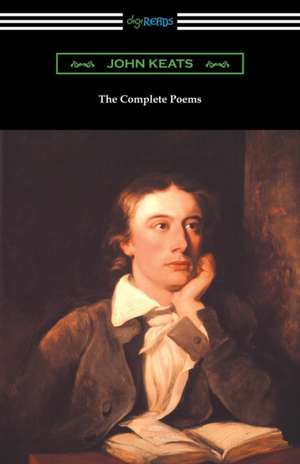 The Complete Poems of John Keats (with an Introduction by Robert Bridges) de John Keats