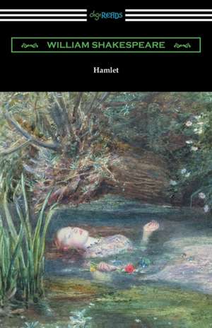 Hamlet (Annotated by Henry N. Hudson with an Introduction by Charles Harold Herford) de William Shakespeare