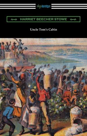 Uncle Tom's Cabin de Harriet Beecher Stowe