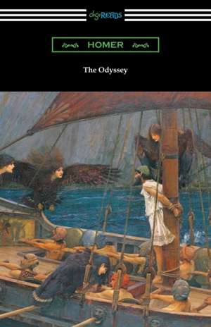 The Odyssey (Translated Into Verse by Alexander Pope with an Introduction and Notes by Theodore Alois Buckley) de Homer