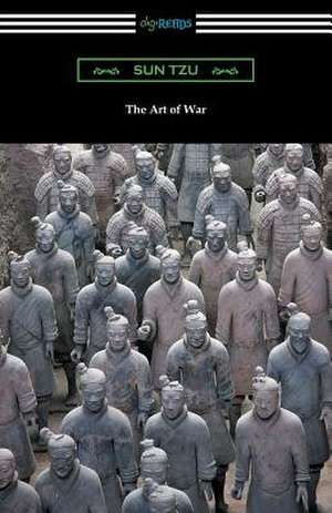 The Art of War (Translated with Commentary and an Introduction by Lionel Giles) de Sun Tzu