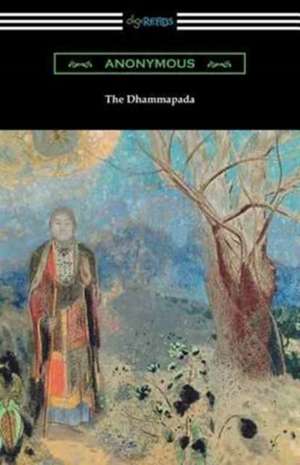 The Dhammapada (Translated by Albert J. Edmunds) de Anonymous