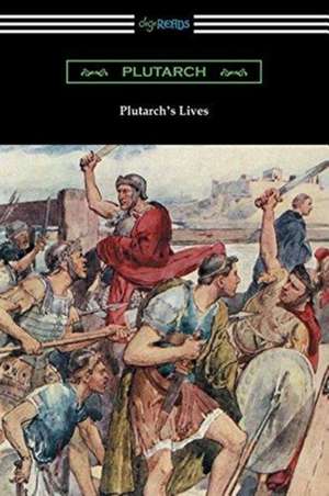 Plutarch's Lives (Volumes I and II) de Plutarch