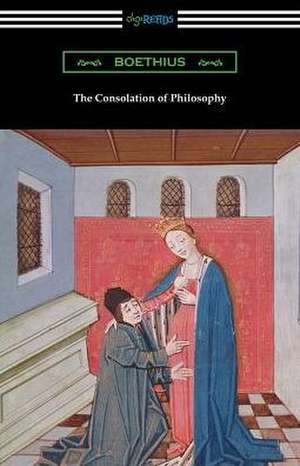 The Consolation of Philosophy de Boethius