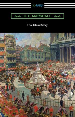 Our Island Story de H. E. Marshall