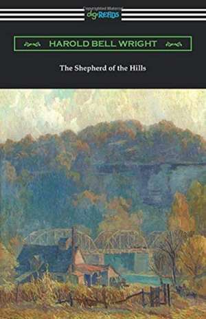 The Shepherd of the Hills de Harold Bell Wright