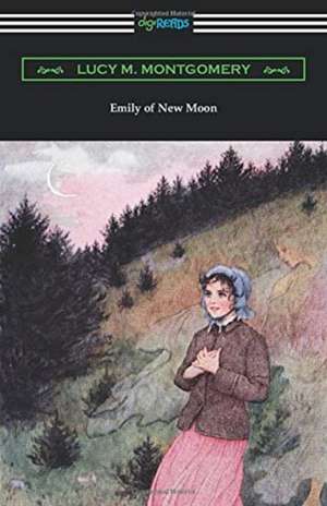 Emily of New Moon de Lucy M. Montgomery