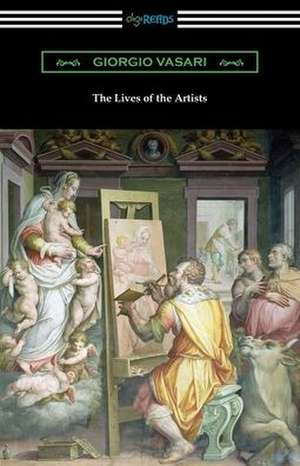 The Lives of the Artists de Giorgio Vasari