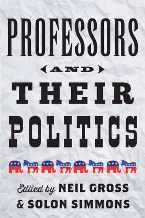 Professors and Their Politics de Neil Gross