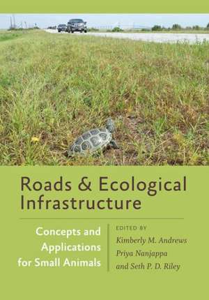 Roads and Ecological Infrastructure de Kimberly M Andrews