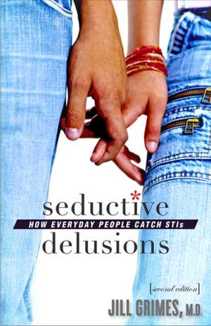 Seductive Delusions de Jill Grimes