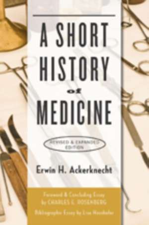 A Short History of Medicine de Erwin H. Ackerknecht