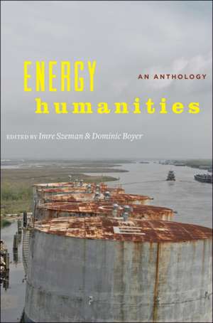 Energy Humanities de Dominic Boyer