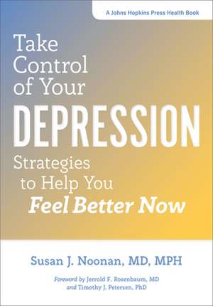 Take Control of Your Depression – Strategies to Help You Feel Better Now de Susan J. Noonan