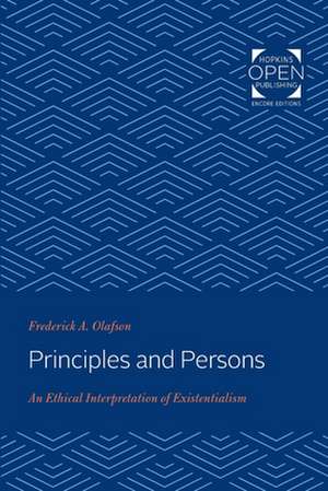 Principles and Persons – An Ethical Interpretation of Existentialism de Frederick Olafson