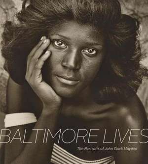 Baltimore Lives de John Clark Mayden