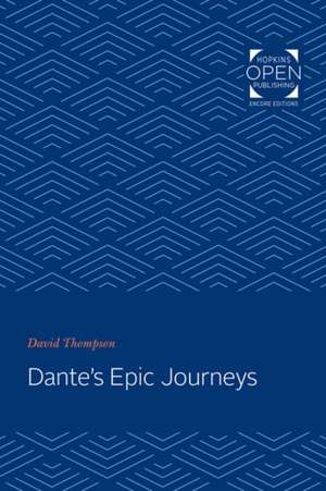 Dante′s Epic Journeys de David Thompson