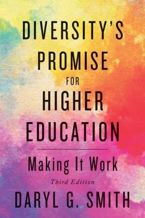 Diversity′s Promise for Higher Education – Making It Work de Daryl G. Smith