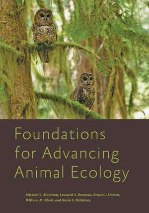 Foundations for Advancing Animal Ecology de Michael L. Morrison