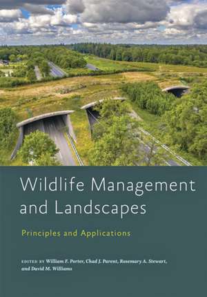 Wildlife Management and Landscapes – Principles and Applications de William F. Porter