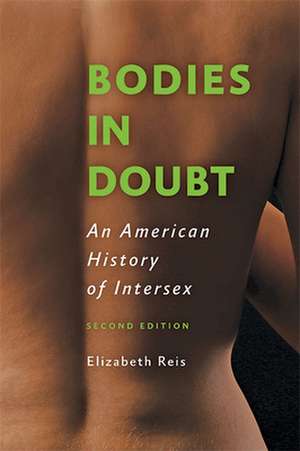 Bodies in Doubt – An American History of Intersex, Second Edition de Elizabeth Reis